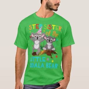 Step Sister Of Koala Bear Birthday Family Shirts M