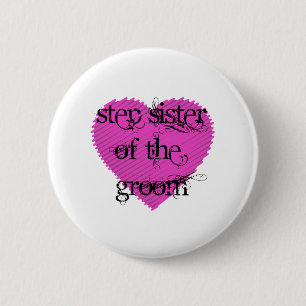 Step Sister of the Groom 6 Cm Round Badge