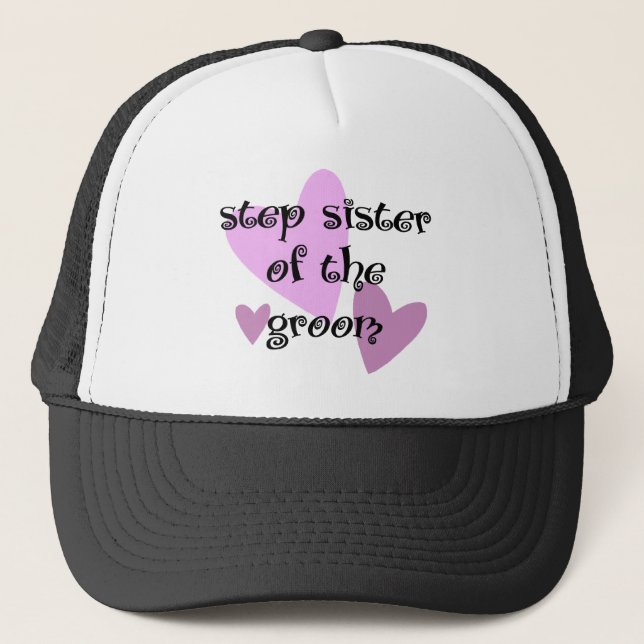 Step Sister of the Groom Trucker Hat (Front)