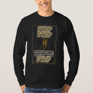 Step Step Triple Line Dance Addict Shoes Funny Cla T-Shirt
