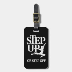 Step Up Or Step Off (Dance) Luggage Tag