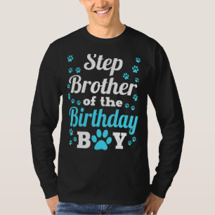 Stepbrother Of The Birthday Boy Dog Paw Bday Party T-Shirt