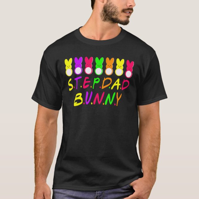 Stepdad Bunnies Rabbit Funny Bunny Easter Day T-Shirt (Front)