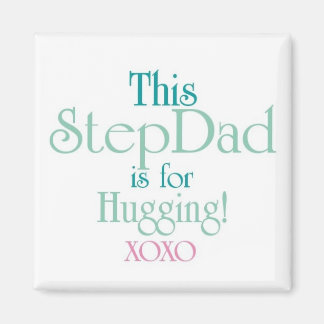 StepDad-Hugging Magnet