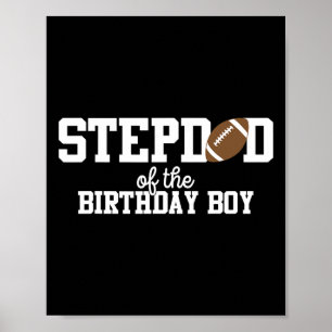 Stepdad Of The Birthday Boy Football Lover First B Poster