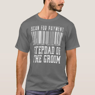 Stepdad Step Dad Of The Groom Family Party Rehears T-Shirt