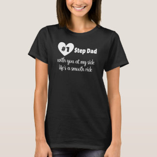 Stepdad, with you at my side, life's a smooth ride T-Shirt