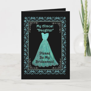 STEPDAUGHTER Be My Bridesmaid AQUA BLUE Gown 2 Invitation