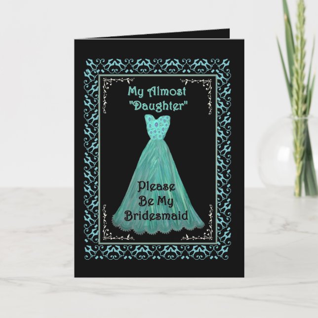 STEPDAUGHTER Be My Bridesmaid  TURQUOISE BLUE Gown Invitation (Front)