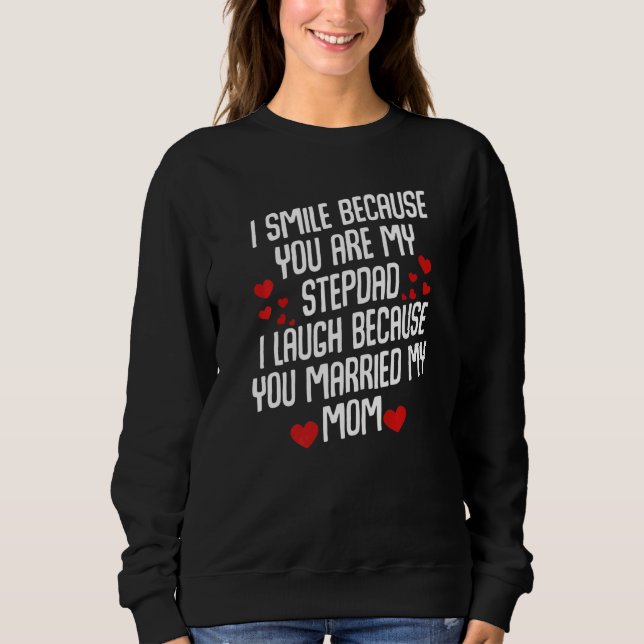 Stepfather Marriage  Daughter Son Wife Husband Fan Sweatshirt (Front)