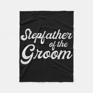 Stepfather Of The Groom Shirts  Fleece Blanket