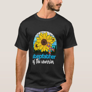 Stepfather Of The Warrior Autism Dad Sunflower Fat T-Shirt