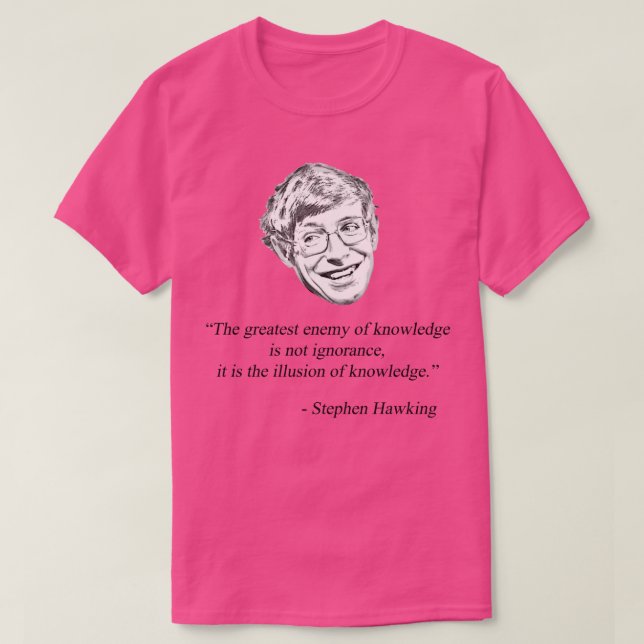 Stephen Hawking Quote T-Shirt (Design Front)