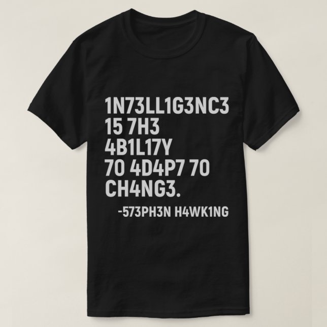 Stephen Hawking T-ShirtIntelligence Is The Ability T-Shirt (Design Front)