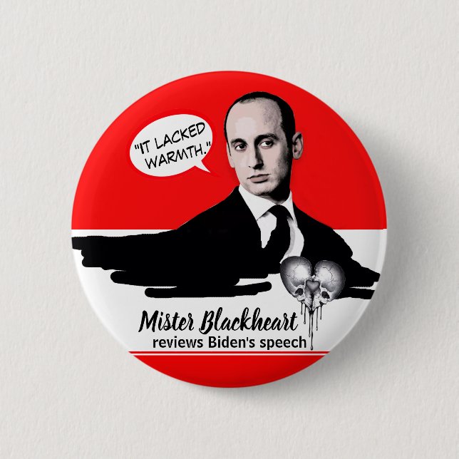 Stephen Miller has no sense of Irony Button (Front)
