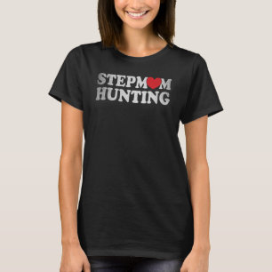 Stepmom Hunting Woman Saying Vintage Dad Joke Sa T-Shirt