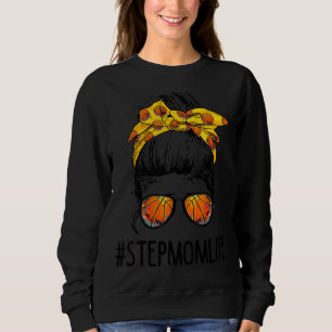 Stepmom Life Basketball Mothers Day Messy Bun Gam Sweatshirt