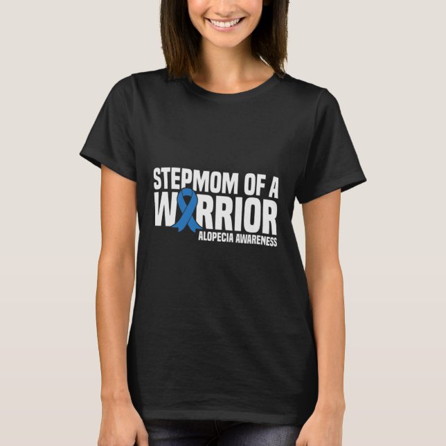 Stepmom of a Warrior Blue Ribbon Alopecia Awarenes T-Shirt (Front)