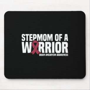 Stepmom of a Warrior Brain Aneurysm Awareness Mouse Pad