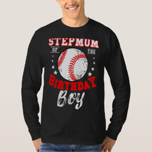 Stepmom Of The Birthday Boy Baseball Bday Celebrat T-Shirt