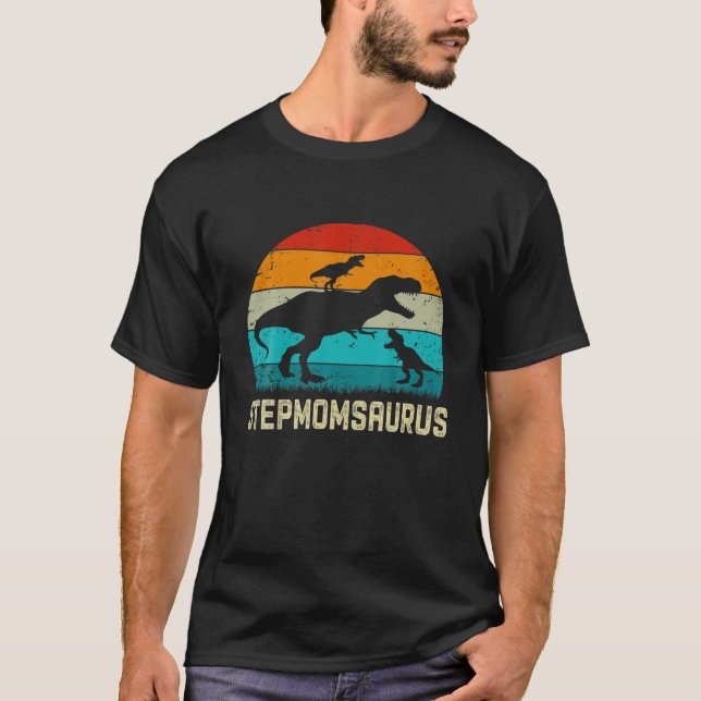 Stepmomsaurus T Rex Dinosaur Mother's Day For Step T-Shirt (Front)