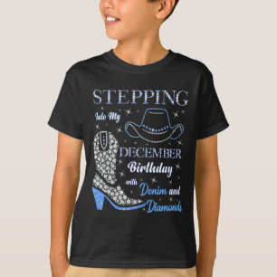 Stepng Into My December Birthday With Denim And Di T-Shirt