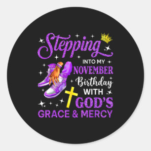 Stepng Into My November Birthday Queen Sneakers Gi Classic Round Sticker