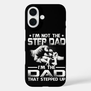 Stepped up Dad iPhone 16 Case