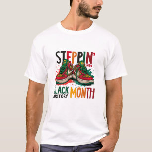Steppin’ Into Black History Month T-Shirt