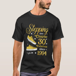 Stepping Into Chapter 30 Fabulous Since 1994 30th T-Shirt