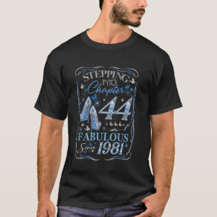Stepping into Chapter 44 Est 1981 44th Birthday Di T-Shirt