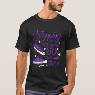 Stepping Into Chapter 60 Fabulous Since 1963 T-Shirt