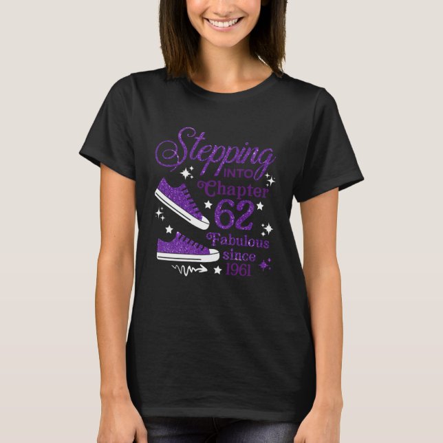 Stepping Into Chapter 62 Fabulous Since 1961 T-Shirt (Front)