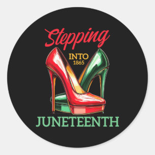 Stepping Into Juneteenth Like My Ancestors High He Classic Round Sticker