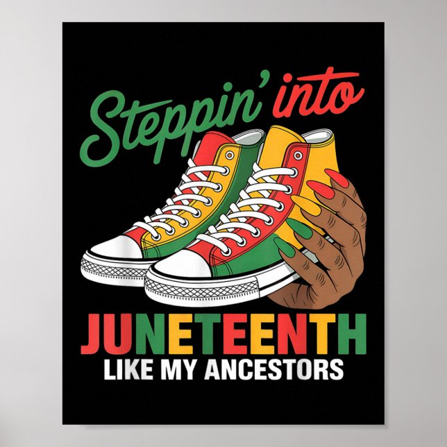 Stepping Into Juneteenth Like My Ancestors Sneaker Poster (Front)
