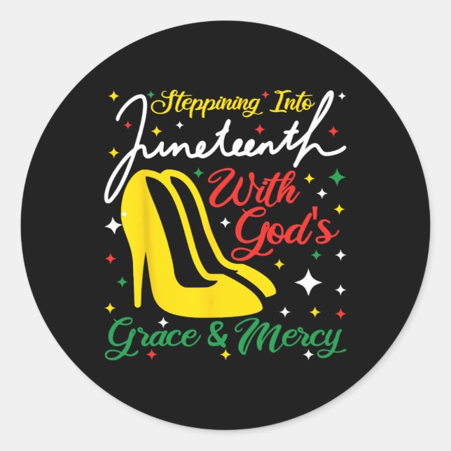 Stepping Into Juneteenth With God's Grace And Merc Classic Round Sticker (Front)