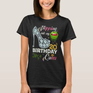 Stepping Into My 20th Birthday Like A Queen 20 Yea T-Shirt