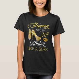 Stepping Into My 24th Birthday Like A Boss Happy T T-Shirt