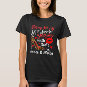 Stepping Into My 26th Birthday With God's Grace An T-Shirt