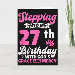 Stepping Into My 27th Birthday With Gods Grace And Card