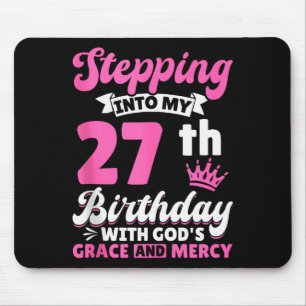 Stepping Into My 27th Birthday With Gods Grace And Mouse Pad