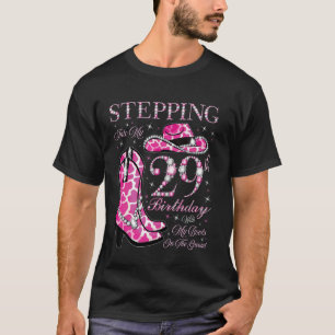 Stepping Into My 29th Birthday With My Boots On Th T-Shirt