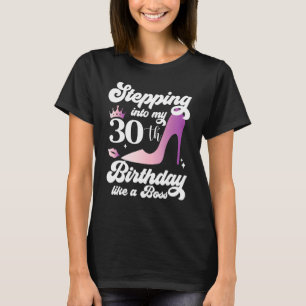 Stepping Into My 30th Birthday Women 30 Years Old T-Shirt