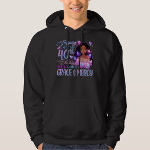 Stepping Into My 40th With God's Grace Mercy Melan Hoodie
