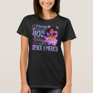 Stepping Into My 40th With God's Grace Mercy Melan T-Shirt
