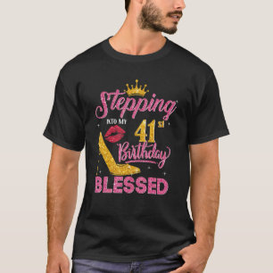 Stepping Into My 41st Birthday Like A Boss 41 Year T-Shirt