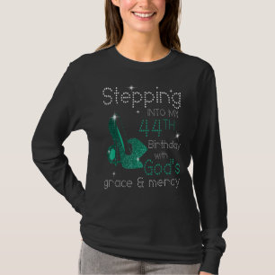 Stepping Into My 44th Birthday With God's Grace & T-Shirt