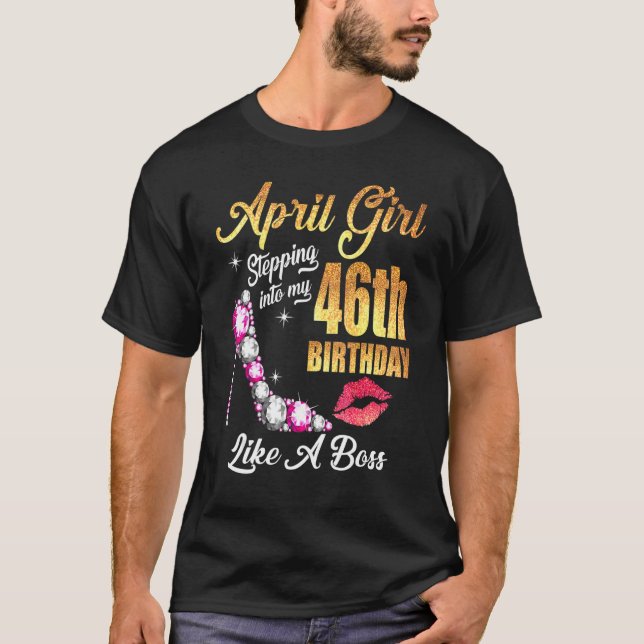 Stepping Into My 46th Birthday Like A Boss For 46  T-Shirt (Front)