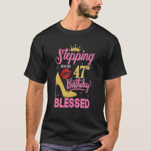 Stepping Into My 47th Birthday Like A Boss 47 Year T-Shirt