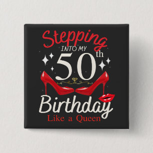 Stepping Into My 50th Birthday Like A Queen Square 15 Cm Square Badge